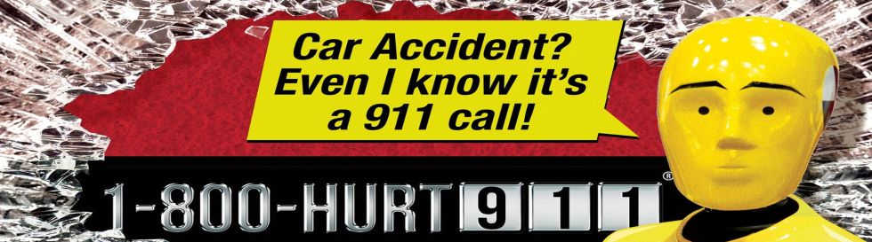 Car Accident? The HURT911®Crash test dummy says, Car Accident? Even I know it's a 911 call! 1-800-HURT-911®